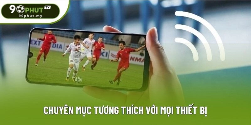 Chuyên mục tương thích với mọi thiết bị